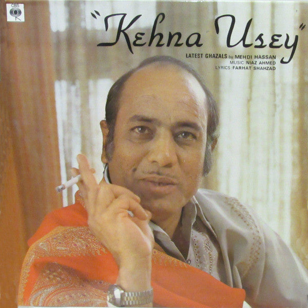 Mehdi Hassan - Kehna Usey - Latest Ghazals By Medi Hassan (Vinyl)