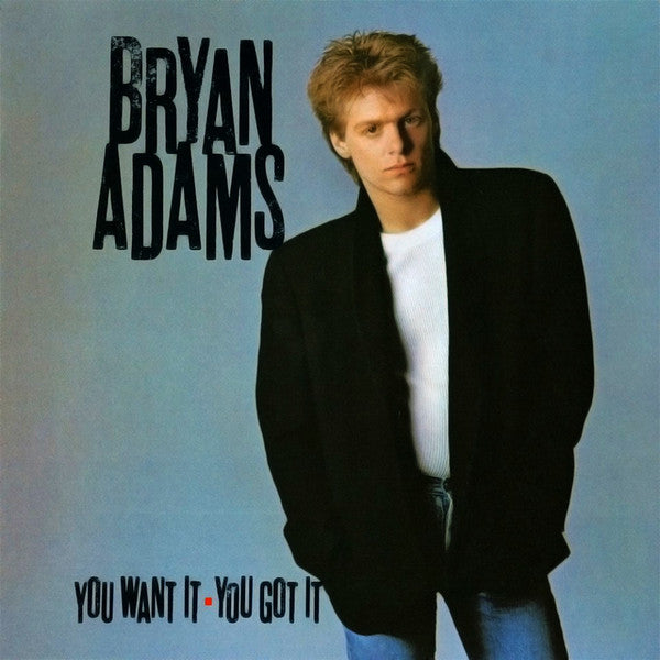 Bryan Adams - You Want It, You Got It (Vinyl)